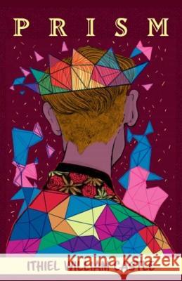Prism Ithiel William Castile 9781547263349 Createspace Independent Publishing Platform - książka