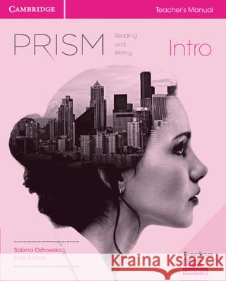 Prism Intro Teacher's Manual Reading and Writing Sabina Ostrowska Kate Adams Jeanne Lambert 9781316624975 Cambridge University Press - książka