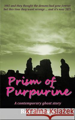 Prism of Purpurine Roy Baldwin 9781908636317 Creative Gateway - książka