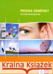 Prisma kompakt -  Naturwissenschaften, 7.-10. Schuljahr : Schülerbuch Ganz, Günter Pietrzyk, Uwe Schneider, Karin 9783120686156 Klett - książka