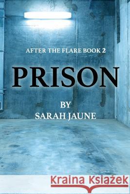 Prison Sarah Jaune 9781508831082 Createspace - książka