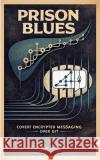 Prison Blues: Covert Encrypted Messaging over GIT with Spot-On Encryption Suite Uni Nurf 9783769378108 Bod - Books on Demand