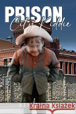 Prison City Kiddie Ken Colbo   9781961392663 Ken Colbo - książka