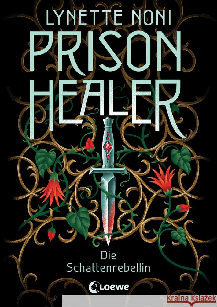 Prison Healer (Band 2) - Die Schattenrebellin Noni, Lynette 9783743212053 Loewe - książka