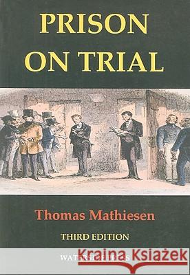 Prison on Trial Thomas Mathiesen 9781904380221 Waterside Press - książka