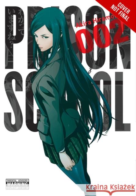 Prison School, Vol. 2 Akira Hiramoto 9780316346122 Yen Press - książka