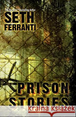Prison Stories Seth Ferranti 9780615126852 Gorilla Convict Publications - książka