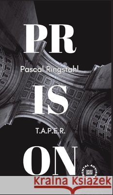 Prison: T.a.p.e.r. Ringstahl, Pascal 9783384582775 tredition - książka