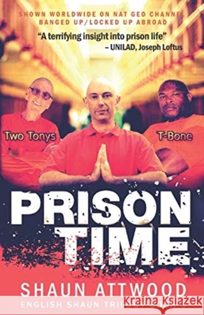 Prison Time: Locked Up in Arizona Shaun Attwood 9781790845026 Independently Published - książka