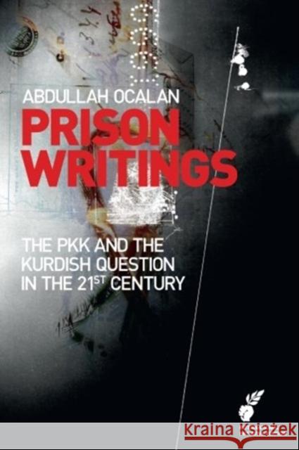 Prison Writings: The PKK and the Kurdish Question in the 21st Century Happel, Klaus 9781468092875 Createspace - książka