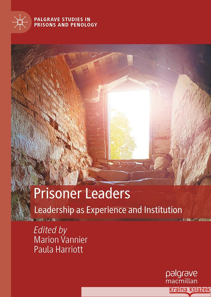 Prisoner Leaders: Leadership as Experience and Institution Marion Vannier Paula Harriott 9783031787119 Palgrave MacMillan - książka