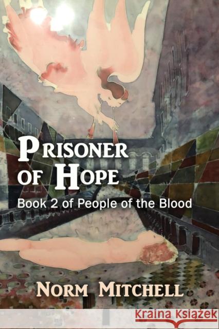 Prisoner of Hope Norm Mitchell 9781959770947 Calumet Editions - książka