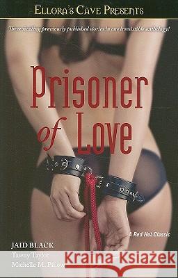 Prisoner of Love Jaid Black Tawny Taylor Michelle M. Pillow 9781439131534 Pocket Books - książka