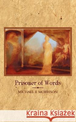 Prisoner of Words Michael E. Morrison 9781847486615 New Generation Publishing - książka