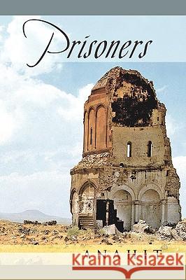 Prisoners Anahit 9781436392877 Not Avail - książka
