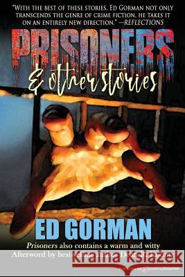 Prisoners & Other Stories Ed Gorman 9781628157239 Speaking Volumes, LLC - książka