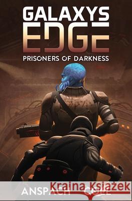 Prisoners of Darkness Jason Anspach, Nick Cole 9781949731361 Galaxy's Edge Press - książka