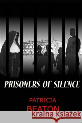 Prisoners of Silence Patricia Mary Beaton 9780958728942 Thorpe-Bowker Identifier Servicers - książka