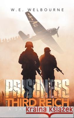 Prisoners Of The Third Reich W. E. Welbourne 9781638121565 Pen Culture Solutions - książka