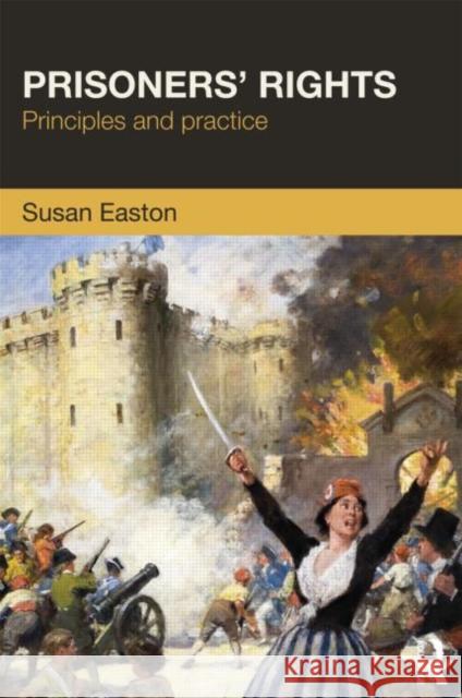 Prisoners' Rights: Principles and Practice Easton, Susan 9781843928089  - książka