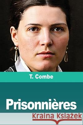 Prisonni?res: Suivi de: Conte de No?l T. Combe 9783690828017 Prodinnova - książka