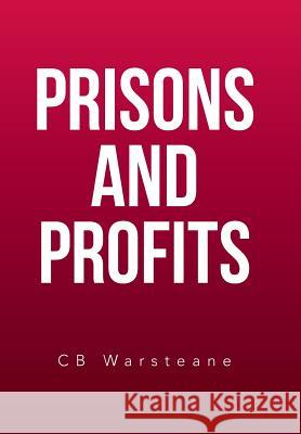 Prisons and Profits Cb Warsteane 9781524572297 Xlibris - książka