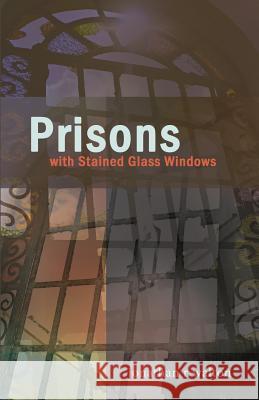 Prisons with Stained Glass Windows Jonathan R. Walton Leblue Rebekah Jennifer Pavlu 9780979405570 Jrwbooks - książka