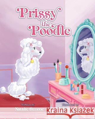 Prissy the Poodle Natalie Simone, Sabadunya, Kinsley River 9798767520367 Independently Published - książka