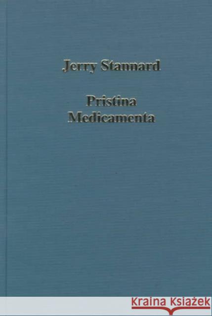 Pristina Medicamenta: Ancient and Medieval Medical Botany Stannard, Jerry 9780860787730 Variorum - książka