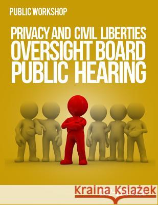 Privacy and Civil Liberties Oversight Board Public Hearing Lynn Livingston 9781511687300 Createspace - książka