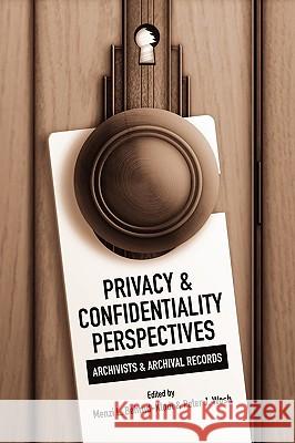 Privacy and Confidentiality Perspectives Archivists and Archival Records Menzi L. Behrnd-Klodt Peter J. Wosh 9780838910320 American Library Association - książka