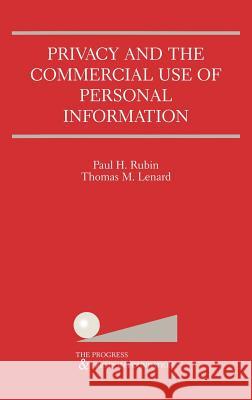 Privacy and the Commercial Use of Personal Information Paul H. Rubin Thomas M. Lenard 9780792375814 Kluwer Academic Publishers - książka