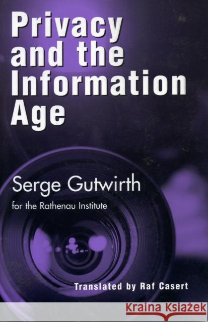 Privacy and the Information Age Serge Gutwirth, Raf Casert 9780742517462 Rowman & Littlefield - książka