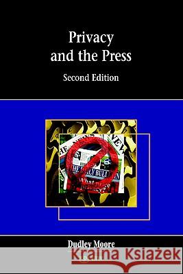 Privacy and the Press Dudley Moore Dudley J. Moore 9781858113678 Emis Professional Pub. - książka