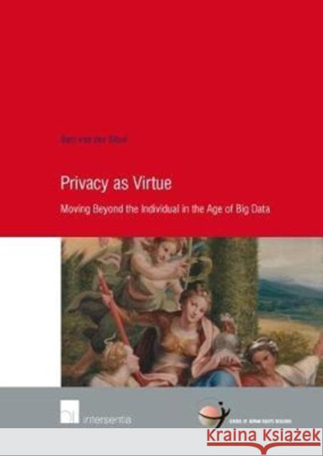 Privacy as Virtue: Moving Beyond the Individual in the Age of Big Datavolume 81 Van Der Sloot, Bart 9781780685052  - książka