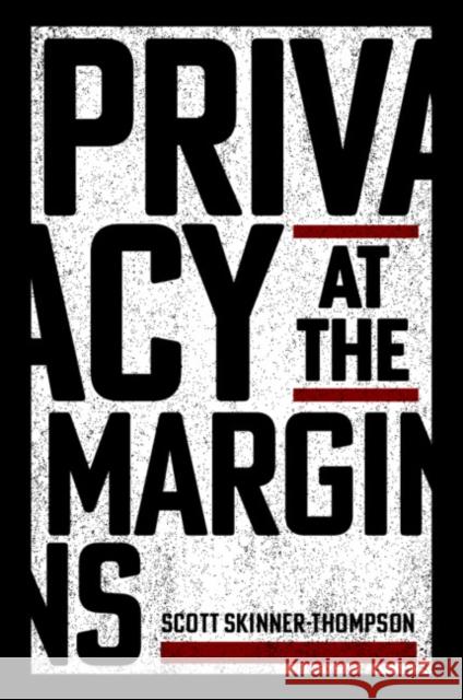 Privacy at the Margins Skinner-Thompson Scott Skinner-Thompson 9781316632635 Cambridge University Press - książka