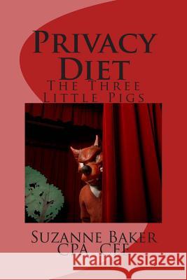 Privacy Diet: The Three Little Pigs Suzanne M. Bake 9781503207554 Createspace Independent Publishing Platform - książka
