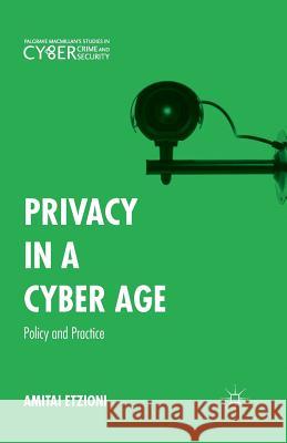 Privacy in a Cyber Age: Policy and Practice Etzioni, Amitai 9781349702886 Palgrave MacMillan - książka