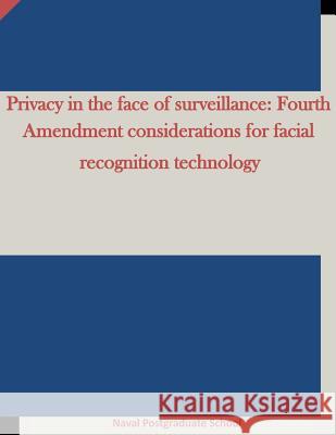 Privacy in the face of surveillance: Fourth Amendment considerations for facial recognition technology Penny Hill Press Inc 9781522986218 Createspace Independent Publishing Platform - książka