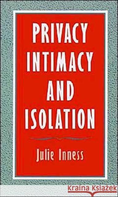 Privacy, Intimacy, and Isolation Julie Innes Julie Inness 9780195071481 Oxford University Press - książka