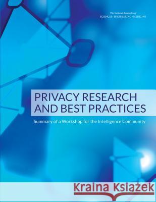 Privacy Research and Best Practices: Summary of a Workshop for the Intelligence Community National Academies Press 9780309389198 National Academies Press - książka