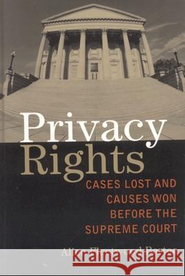 Privacy Rights: Cases Lost and Causes Won Before the Supreme Court Bartee, Alice Fleetwood 9780742553200 Rowman & Littlefield Publishers - książka