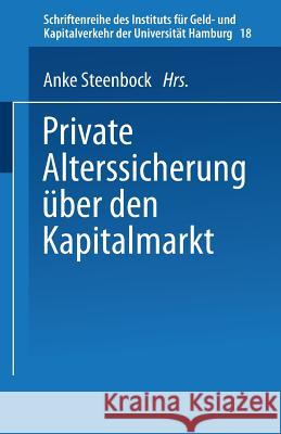 Private Alterssicherung Über Den Kapitalmarkt Steenbock, Anke 9783824404650 Springer - książka