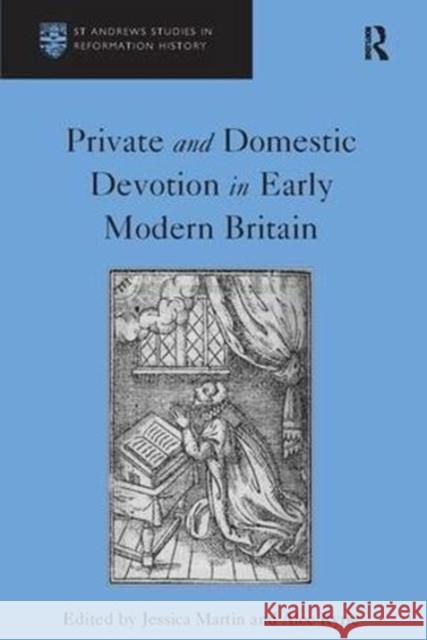 Private and Domestic Devotion in Early Modern Britain Alec Ryrie 9781138108974 Taylor and Francis - książka