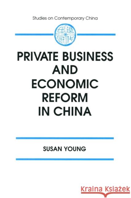 Private Business and Economic Reform in China Susan Young 9781563245015 M.E. Sharpe - książka