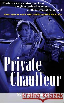 Private Chauffeur N R De Mexico 9781515425236 Black Curtain Press - książka