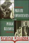 Private Consciences and Public Reasons Kent Greenawalt 9780195094190 Oxford University Press