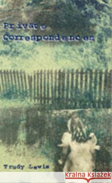 Private Correspondences Trudy Lewis 9780810150416 Triquarterly Books - książka