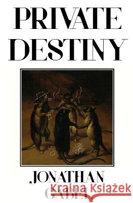 Private Destiny Jonathan Gabel   9798355050061 Independently Published - książka
