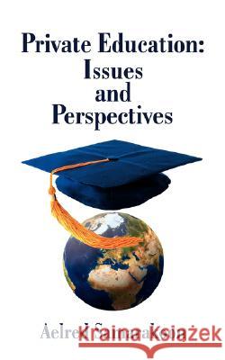 Private Education: Issues and Perspectives Samarakoon, Aelred 9781434301918 Authorhouse - książka